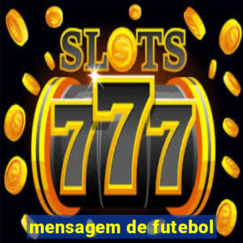 mensagem de futebol